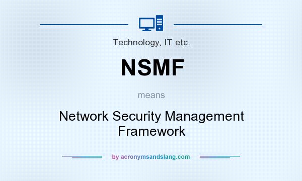 What does NSMF mean? It stands for Network Security Management Framework