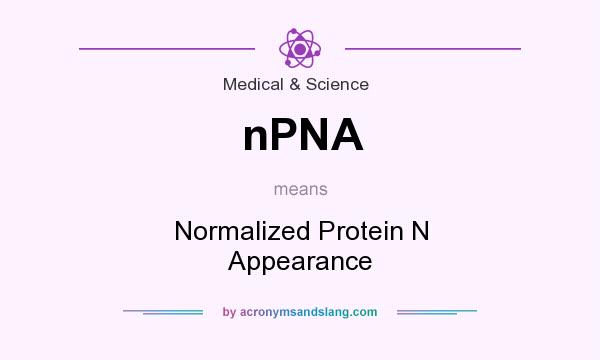 What does nPNA mean? It stands for Normalized Protein N Appearance