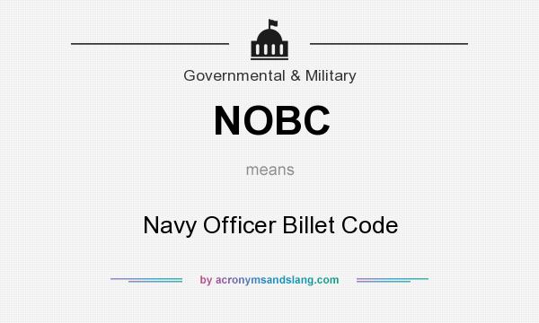 What does NOBC mean? It stands for Navy Officer Billet Code