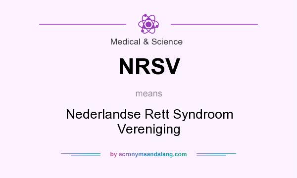What does NRSV mean? It stands for Nederlandse Rett Syndroom Vereniging