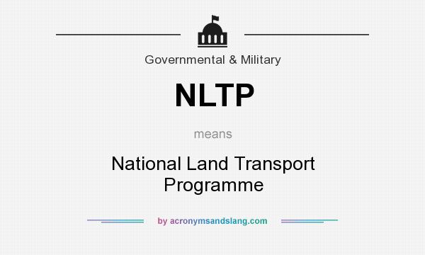 What does NLTP mean? It stands for National Land Transport Programme