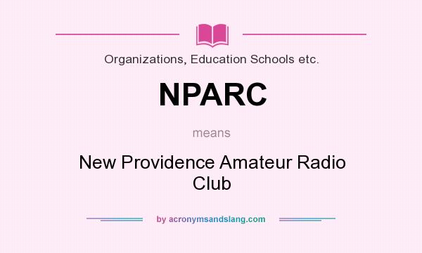What does NPARC mean? It stands for New Providence Amateur Radio Club