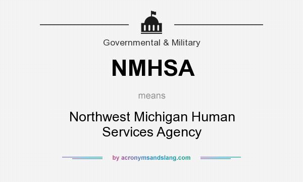 What does NMHSA mean? It stands for Northwest Michigan Human Services Agency