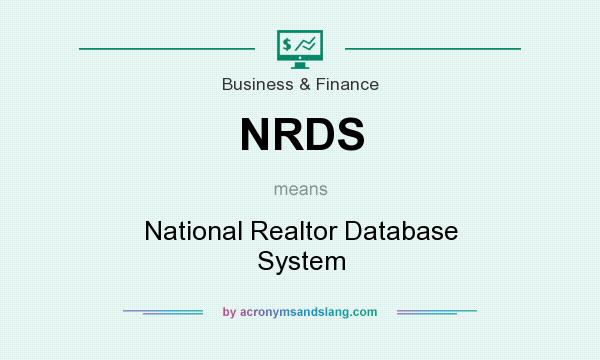 What does NRDS mean? It stands for National Realtor Database System