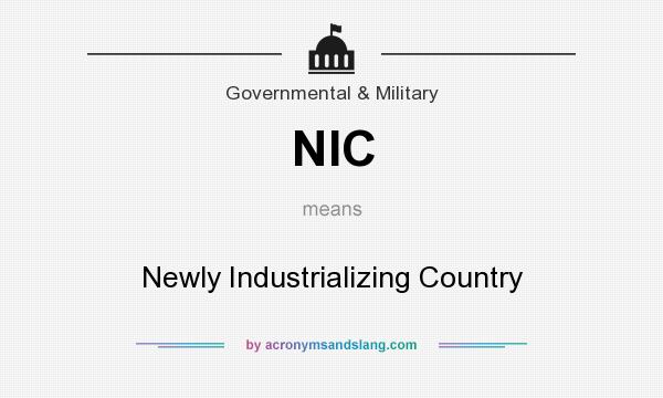 What does NIC mean? It stands for Newly Industrializing Country