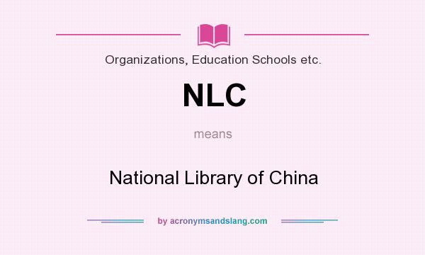 What does NLC mean? It stands for National Library of China