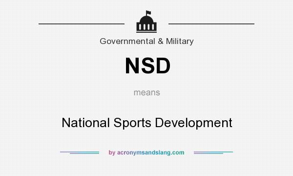 What does NSD mean? It stands for National Sports Development