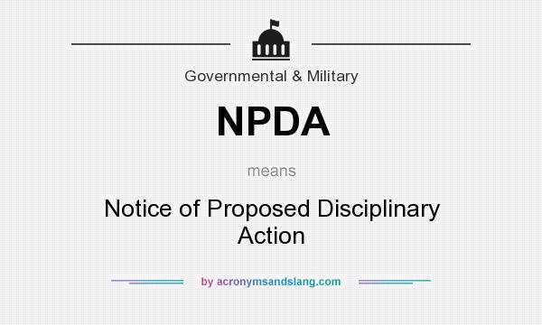 What does NPDA mean? It stands for Notice of Proposed Disciplinary Action