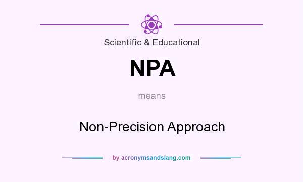 What does NPA mean? It stands for Non-Precision Approach