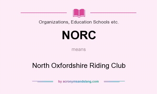 What does NORC mean? It stands for North Oxfordshire Riding Club