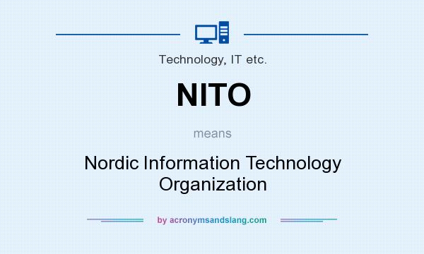 What does NITO mean? It stands for Nordic Information Technology Organization