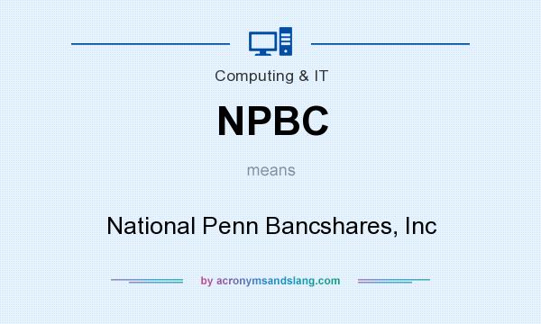 What does NPBC mean? It stands for National Penn Bancshares, Inc