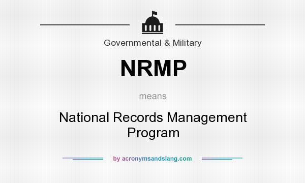 What does NRMP mean? It stands for National Records Management Program