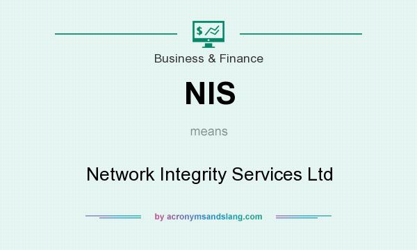 What does NIS mean? It stands for Network Integrity Services Ltd