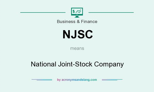 What does NJSC mean? It stands for National Joint-Stock Company