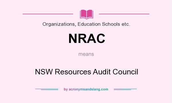 What does NRAC mean? It stands for NSW Resources Audit Council