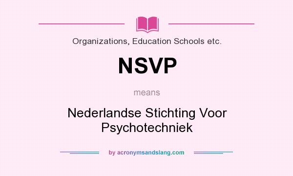 What does NSVP mean? It stands for Nederlandse Stichting Voor Psychotechniek