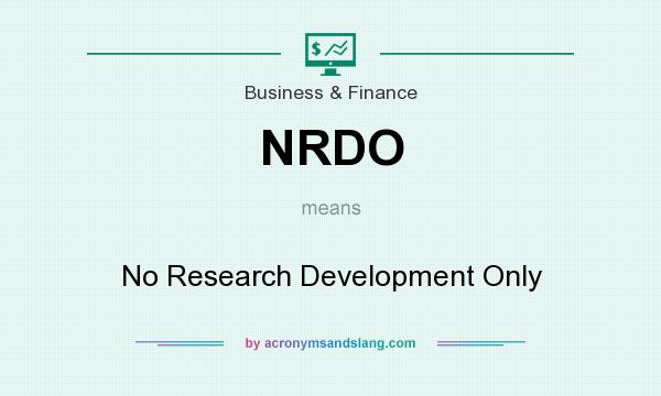 What does NRDO mean? It stands for No Research Development Only