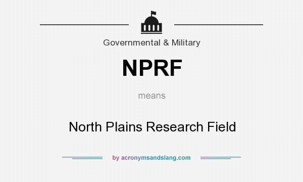 What does NPRF mean? It stands for North Plains Research Field