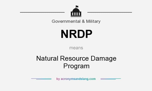 What does NRDP mean? It stands for Natural Resource Damage Program