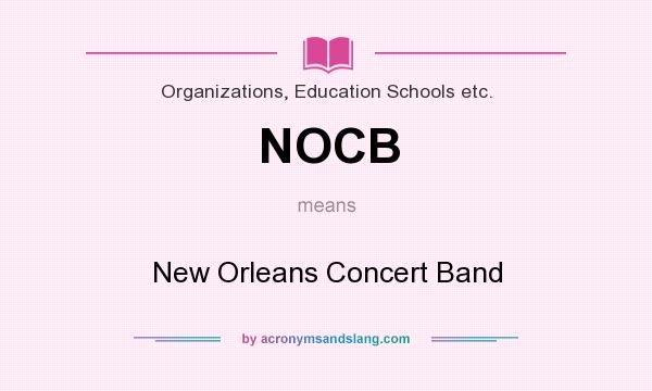 What does NOCB mean? It stands for New Orleans Concert Band