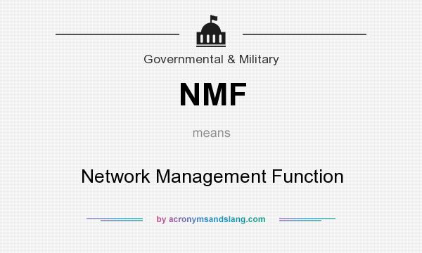 What does NMF mean? It stands for Network Management Function