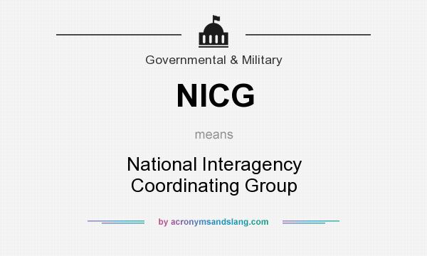 What does NICG mean? It stands for National Interagency Coordinating Group