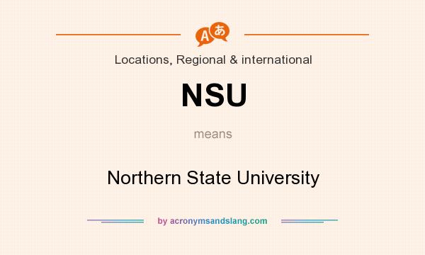 What does NSU mean? It stands for Northern State University