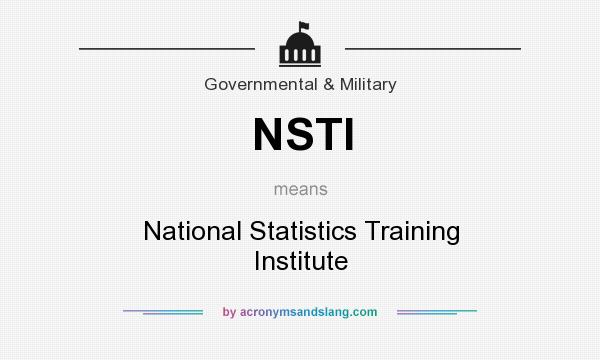 What does NSTI mean? It stands for National Statistics Training Institute