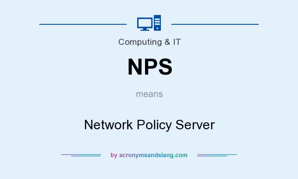 What does NPS mean? It stands for Network Policy Server