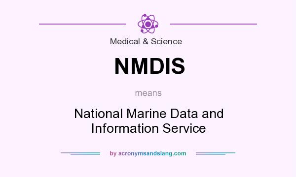 What does NMDIS mean? It stands for National Marine Data and Information Service