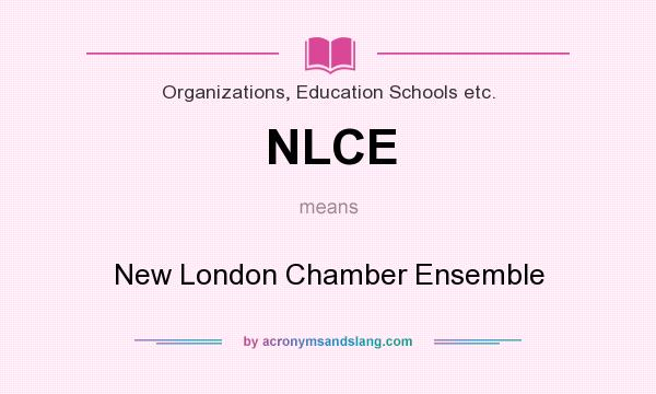 What does NLCE mean? It stands for New London Chamber Ensemble