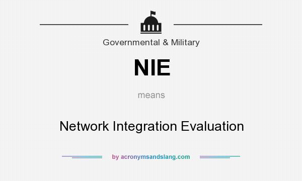 What does NIE mean? It stands for Network Integration Evaluation