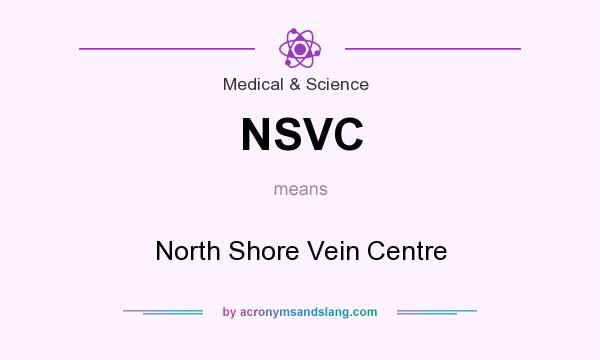 What does NSVC mean? It stands for North Shore Vein Centre