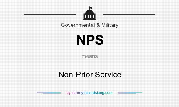 What does NPS mean? It stands for Non-Prior Service