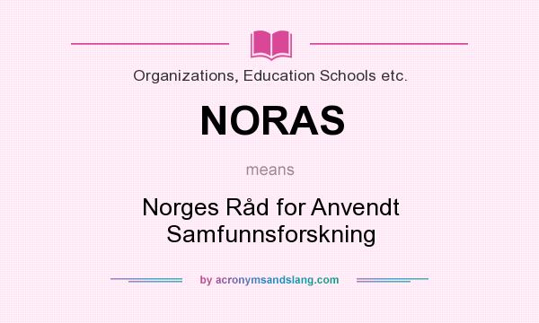 What does NORAS mean? It stands for Norges Råd for Anvendt Samfunnsforskning