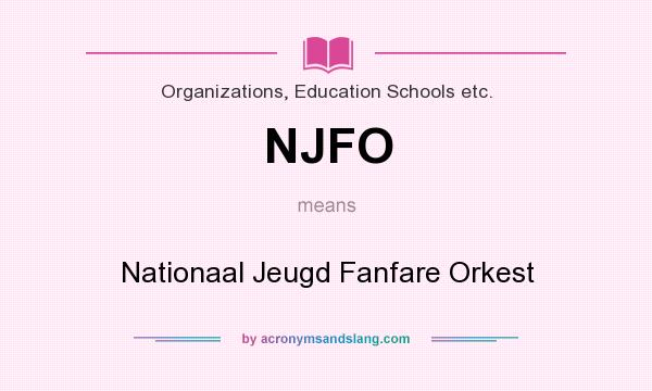 What does NJFO mean? It stands for Nationaal Jeugd Fanfare Orkest