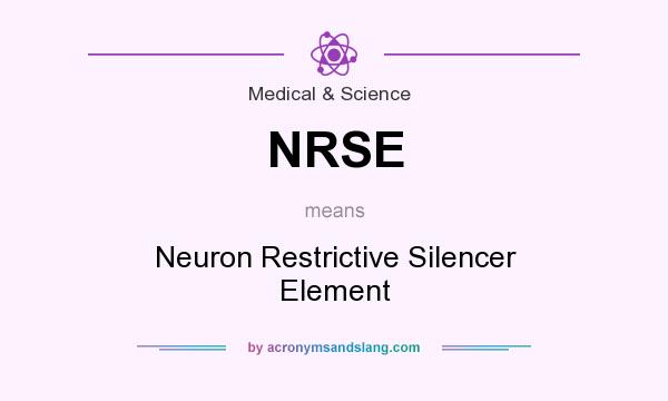 What does NRSE mean? It stands for Neuron Restrictive Silencer Element