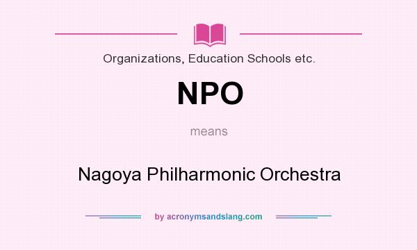 What does NPO mean? It stands for Nagoya Philharmonic Orchestra