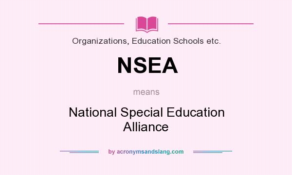 What does NSEA mean? It stands for National Special Education Alliance