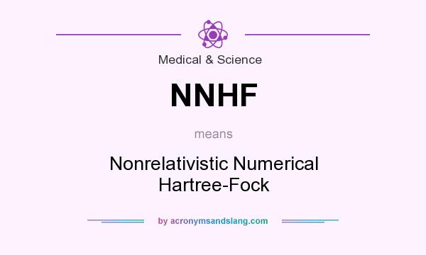 What does NNHF mean? It stands for Nonrelativistic Numerical Hartree-Fock