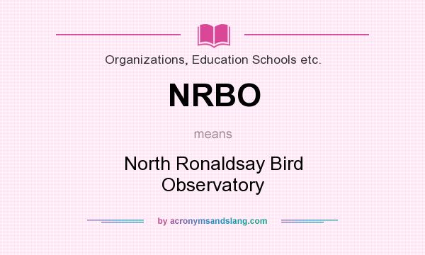 What does NRBO mean? It stands for North Ronaldsay Bird Observatory