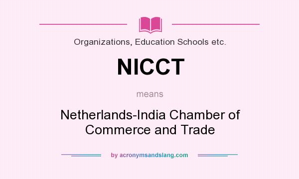What does NICCT mean? It stands for Netherlands-India Chamber of Commerce and Trade