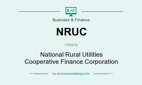 What does NRUC mean? It stands for National Rural Utilities Cooperative Finance Corporation