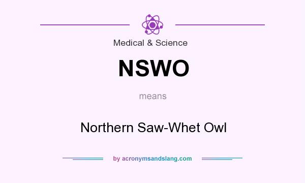 What does NSWO mean? It stands for Northern Saw-Whet Owl