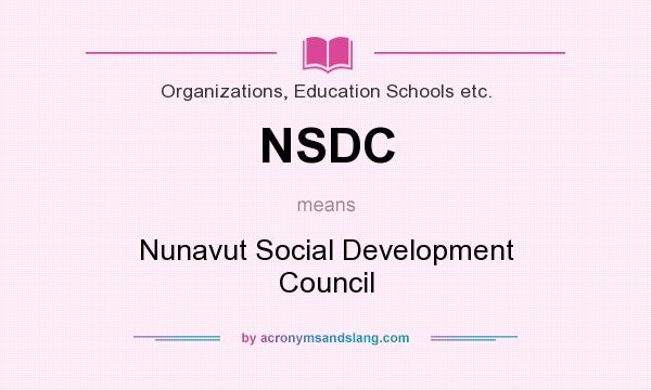 What does NSDC mean? It stands for Nunavut Social Development Council