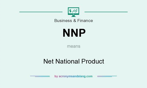 What does NNP mean? It stands for Net National Product