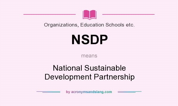 What does NSDP mean? It stands for National Sustainable Development Partnership