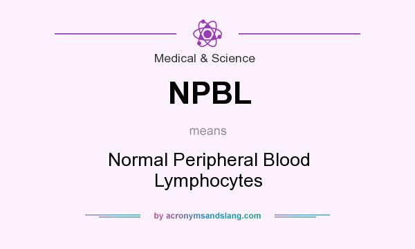 What does NPBL mean? It stands for Normal Peripheral Blood Lymphocytes