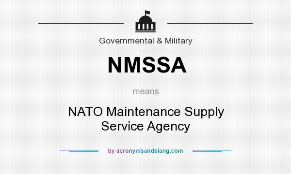 What does NMSSA mean? It stands for NATO Maintenance Supply Service Agency